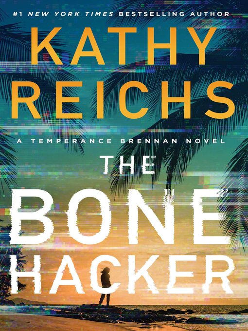 Title details for The Bone Hacker by Kathy Reichs - Wait list